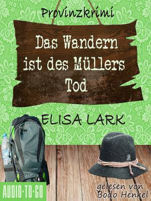 cover image of Das Wandern ist des Müllers Tod--Der dritte Fall für den Karl Ramsauer--Karl Ramsauer, Band 3 (ungekürzt)